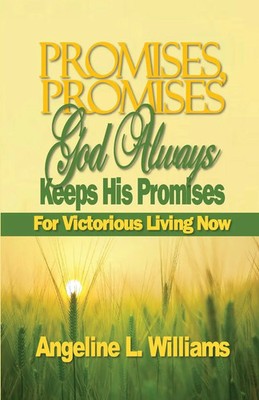 Angeline L Williams | Promises, Promises. God Always Keeps His Promises | Buch