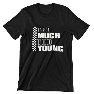 T-Shirt Too Much Too Young Specials