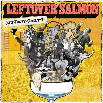 Leftover Salmon - Let's Party About It [New CD]