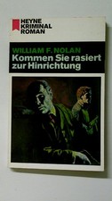 91251 William F. Nolan KOMMEN SIE RASIERT ZUR HINRICHTUNG Kriminalroman