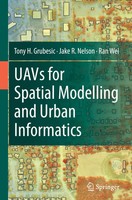 Tony H. Grubesic (U. A.) | Uavs For Spatial Modelling And Urban Informatics
