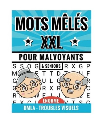 MOTS MÊLÉS POUR MALVOYANTS: Très gros caractères XXL pour DMLA, glaucomes, c