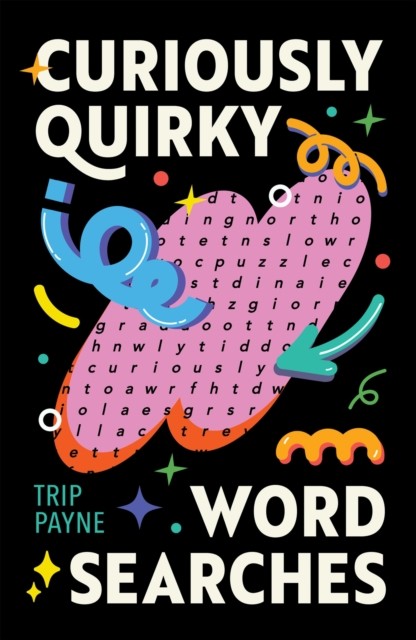 Curiously Quirky Word Searches by Trip Payne (Paperback Book)