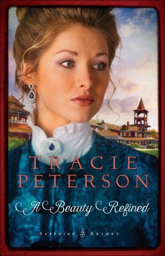 Beauty Refined: 2; Sapphire Brides - 9780764213250, paperback, Tracie Peterson
