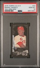 MAIKEL FRANCO 2015 Topps A & G X 10th Ann-MINI #27 PSA 10 GEM MINT POP 1