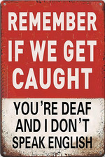 Humorous "Remember If We Get Caught" Metal Sign for Men and Boys, Ideal Room Dec