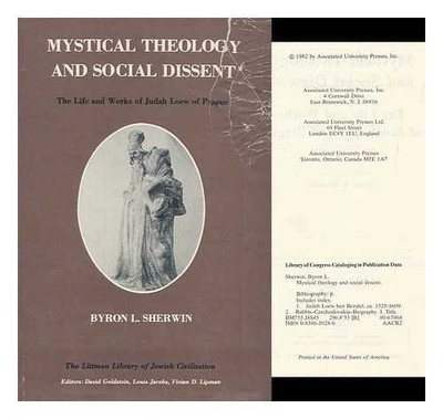 Mystical Theology and Social Dissent: The Life and Works... - Sherwin, Byron L.