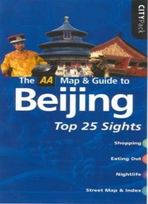 The AA Map & Guide to Beijing (AA CityPack Guide) (AA CityPack G