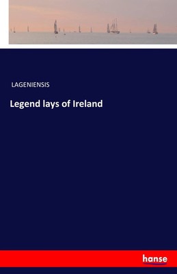 Lageniensis | Legend lays of Ireland | Taschenbuch | Englisch (2016) | 188 S.