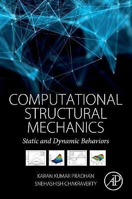 Computational Structural Mechanics Static and Dynamic Behaviors Chakraverty