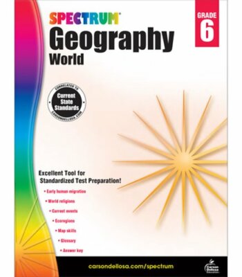 Spectrum Geography, Grade 6: World Volume 96 by Spectrum: New