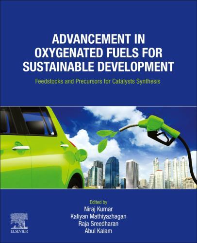 Advancement in Oxygenated Fuels for Sustainable Development : Feedstocks and ...