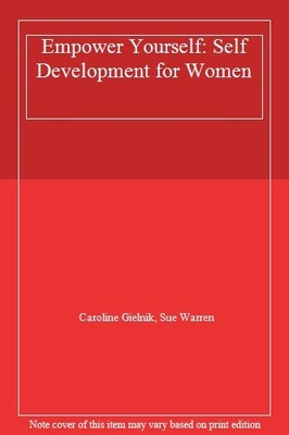 Empower Yourself: Self Development for Women,Caroline Gielnik, S