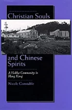 Christian Souls and Chinese Spirits : A Hakka Community in Hong K