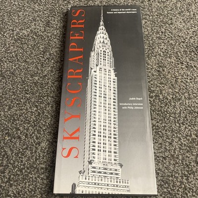 Skycrapers: A History of the World's Most Famous and Important Skycrapers -