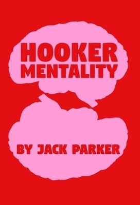 Jack V Parker Hooker Mentality (Gebundene Ausgabe)