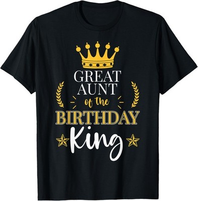 Great Aunt of the Birthday King Theme Party Bday Celebration T-Shirt
