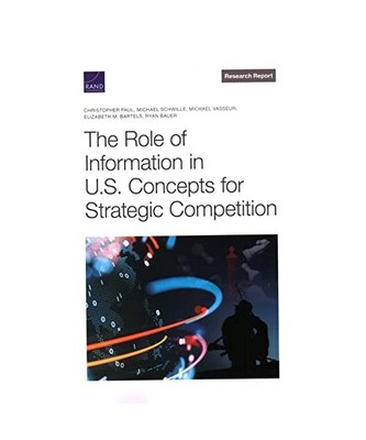 The Role of Information in U.S. Concepts for Strategic Competition, Christopher 