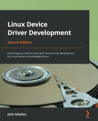 Linux Gerätetreiber Entwicklung - Zweite Ausgabe: alle - Taschenbuch NEU Madieu,