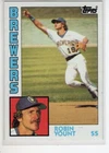 1984 TOPPS ROBIN YOUNT BASEBALL CARD #10 EX