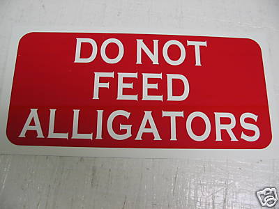 DO NOT FEED ALLIGATORS Metal Sign for Golf Course, Texas, Florida or Louisiana