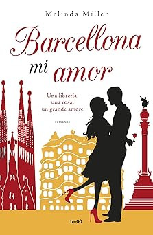 Barcelona My Love Miller, Melinda