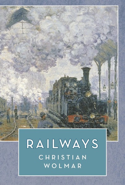 Christian Wolmar | Railways | Taschenbuch | Englisch (2026) | EAN 9781788549851-image