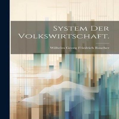 System der Volkswirtschaft. Creative Media Partners LLC Paperback