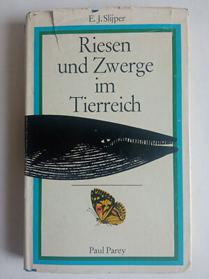 Everhard Johannes Slijper - Riesen und Zwerge im Tierreich - Gebundene Ausgabe