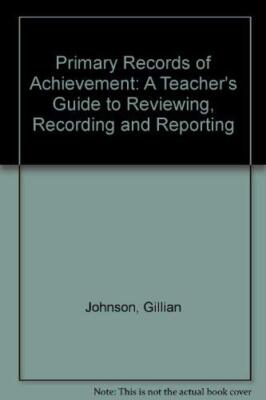 Primary Records of Achievement: A Teacher's Guide to Reviewing, 
