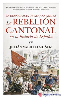 La rebelión cantonal en la historia de España: La democracia de abajo a arriba
