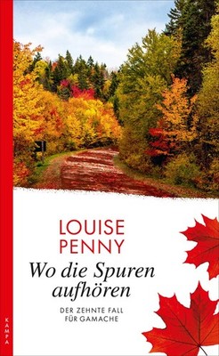 Wo die Spuren aufhören Der zehnte Fall für Gamache