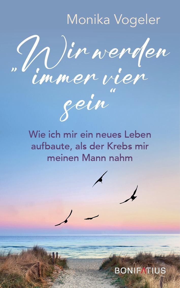 Wir werden immer vier sein Monika Vogeler