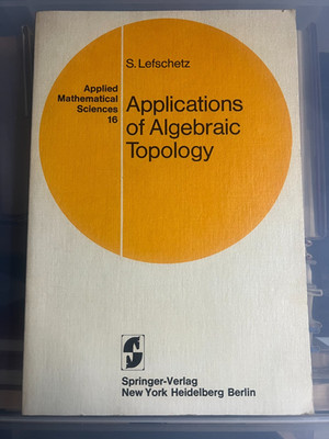 APPLICATIONS OF ALGEBRAIC TOPOLOGY - S. LEFSCHETZ - ORIGINAL PAPERBACK SPRINGER