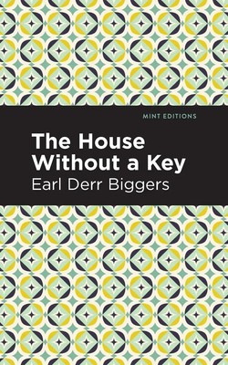 The House Without a Key Earl Derr Biggers Taschenbuch Kartoniert / Broschiert