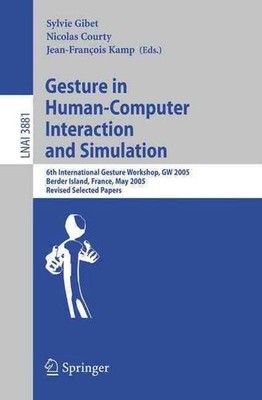 Gesture in Human-Computer Interaction and Simulation: 6th International Gesture