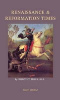 Renaissance And Reformation Times By Dorothy Mills Book (hardback) Free P&h Renaissance And Reformation Times By Dorothy Mills Book (hardback) Free P&h