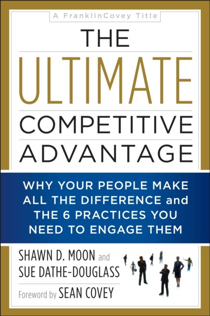 The Ultimate Competitive Advantage by Shawn D Moon (Paperback Book)