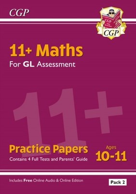 11+ GL Maths Practice Papers: Ages 10-11 - Pack 2 (with Parents' Guide & Online
