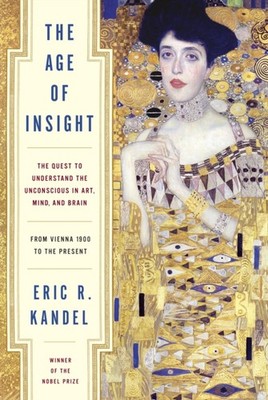 The Age of Insight by Eric Kandel HARDBACK 9781400068715