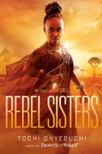Rebel Sisters - Hardcover By Onyebuchi, Tochi - GOOD