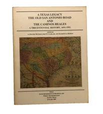 Texas Legacy Old San Antonio Road Camino Reales Tricentennial Vintage 1991 Book