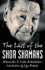 The Last of the Shor Shamans by Alexander Arbachakov, Luba Arbachakov (Paperback, 2008)