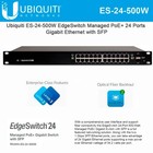 Ubiquiti EdgeSwitch ES-24-500W PoE+ 24-Port Gigabit Managed Layer 2/3