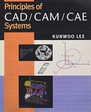 Principles of CAD/CAM/CAE by Lee, Kunwoo Paperback / softback Book The Fast Free