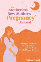 Melissa Pennel | The Motherless New Mother's Pregnancy Journal | Taschenbuch