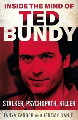 Inside the Mind of Ted Bundy by Tanya Farber Paperback Book