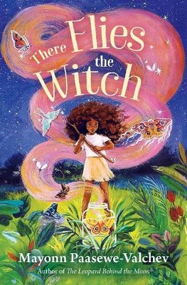 Mayonn Paasewe-Valchev There Flies the Witch (Hardback)