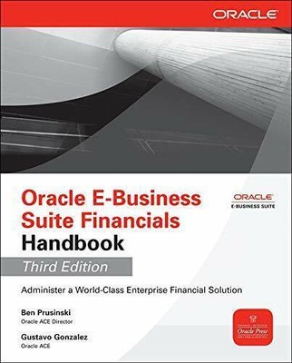 Oracle E-Business Suite Financials Handbook 3/E (Oracle Press) by Prusinski, 