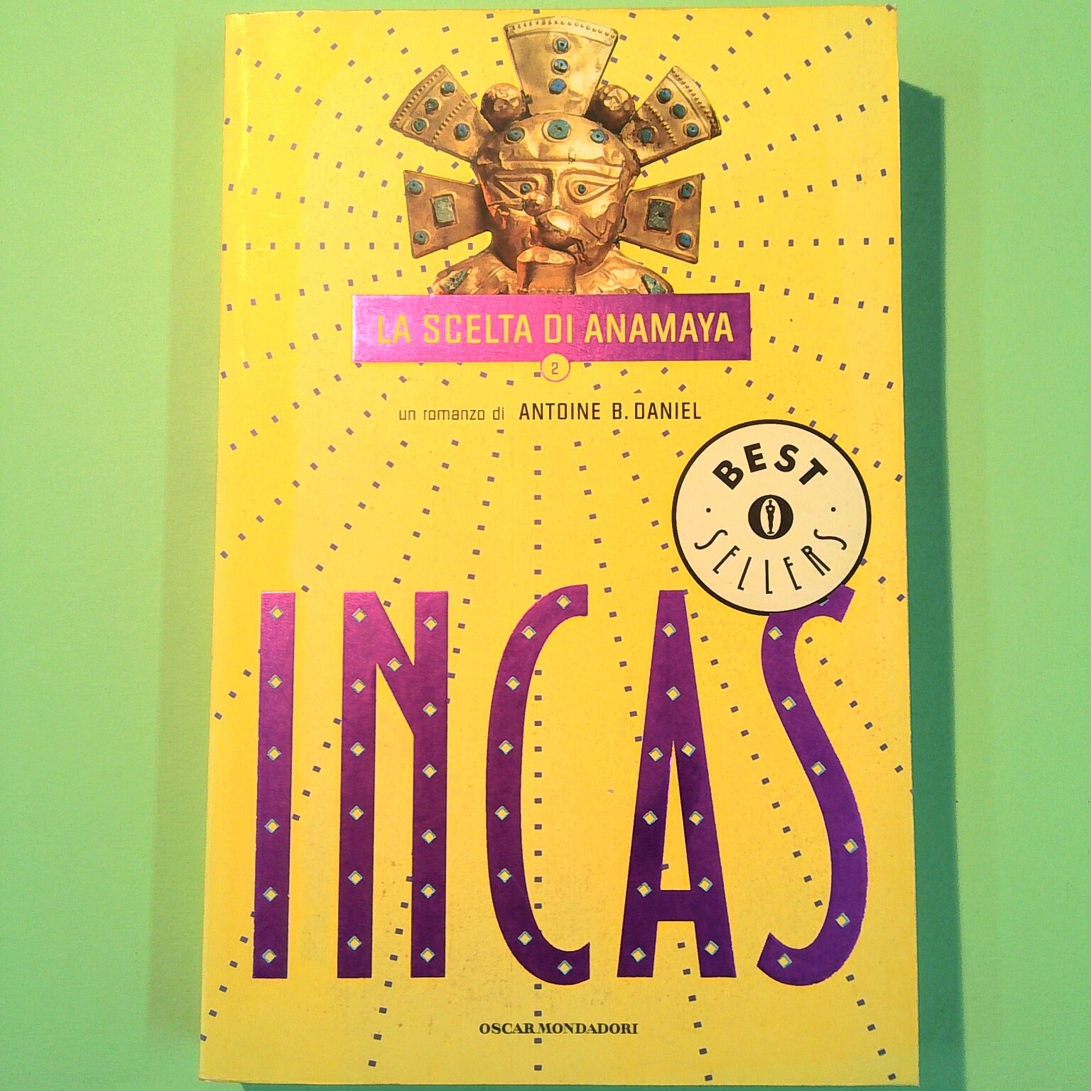 INCAS LA SCELTA DI ANAMAYA DANIEL MONDADORI